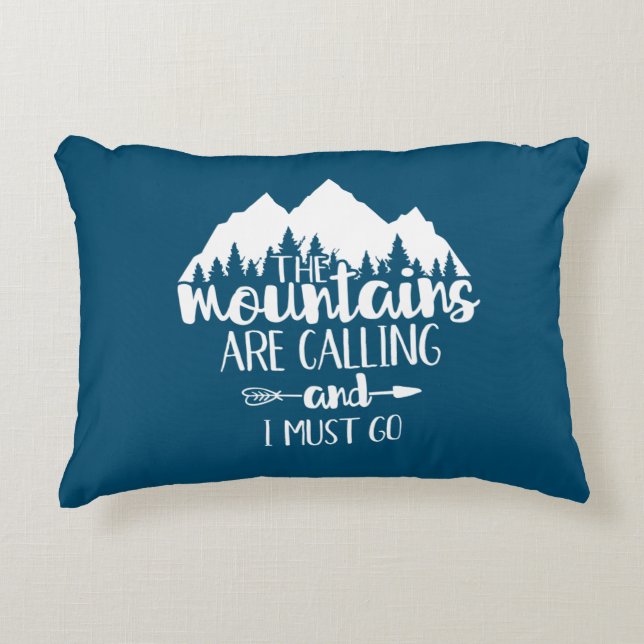 The Mountains Are Calling and I Must Go Accent Pillow (Front)