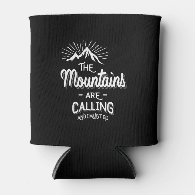 The Mountains Are Calling and I Must Go Can Cooler (Front)