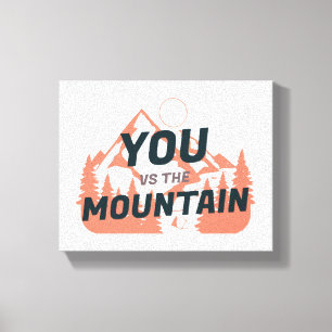The Mountains are calling and I must go Canvas Print