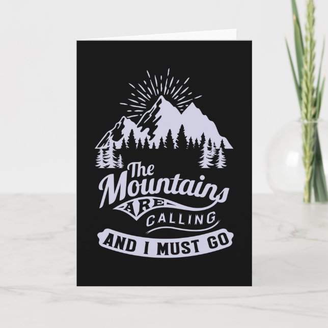 The Mountains are Calling and i must go Card (Front)