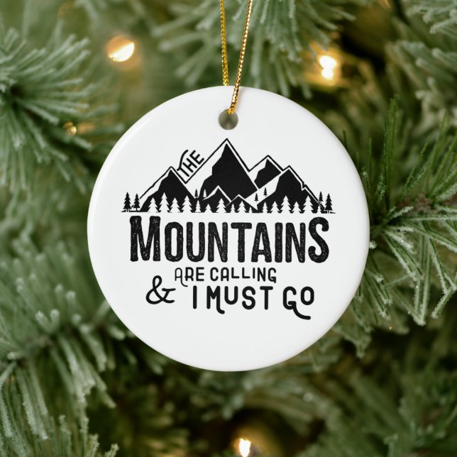 The Mountains are Calling and I Must Go Ceramic Ornament (Tree)
