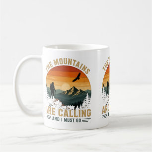 The Mountains Are Calling And I Must Go  Coffee Mug