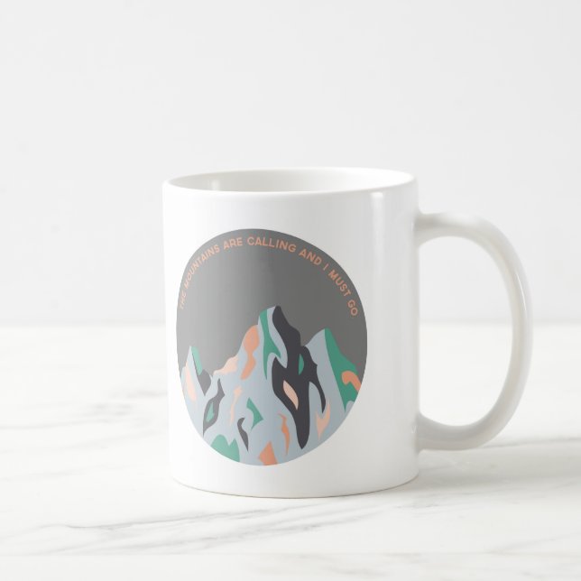The Mountains are Calling and I Must Go Coffee Mug (Right)