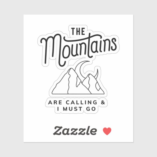 The Mountains Are Calling and I Must Go Cool Gift (Sheet)
