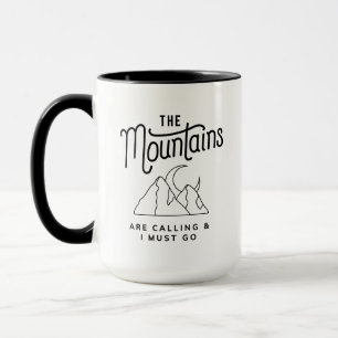 The Mountains Are Calling and I Must Go Cool Gift Mug