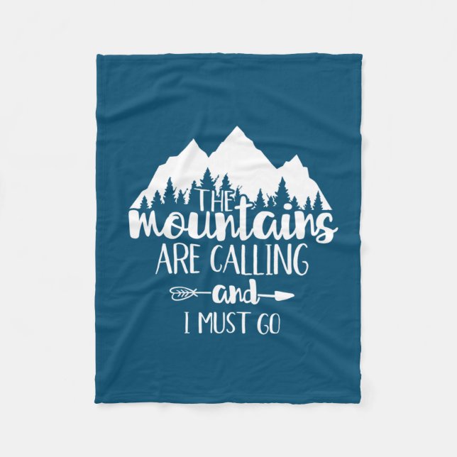 The Mountains Are Calling and I Must Go Fleece Blanket (Front)