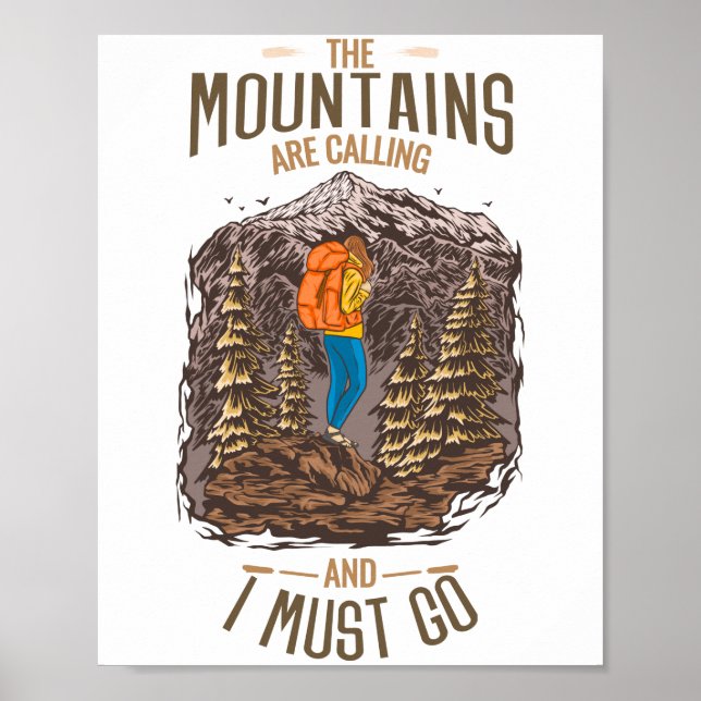 The Mountains Are Calling And I Must Go Hiking Poster (Front)