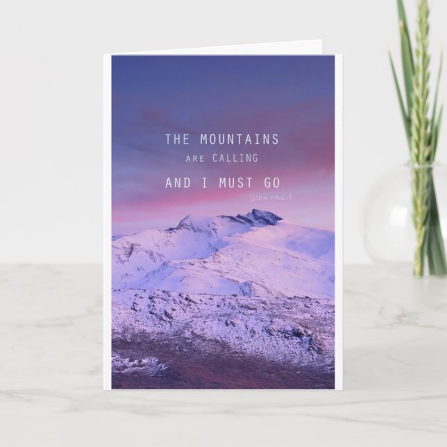 The mountains are calling, and i must go. John Mui Card (Front)