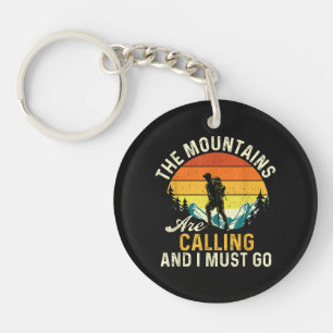 The Mountains Are Calling and I Must Go Keychain