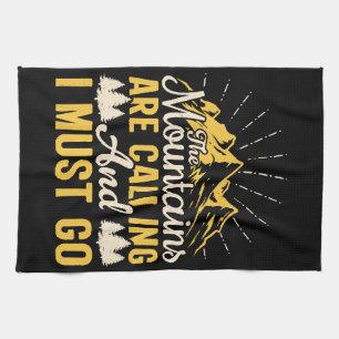 The mountains are calling and i must go kitchen towel