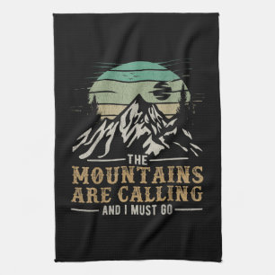 The Mountains Are Calling And I Must Go Kitchen Towel