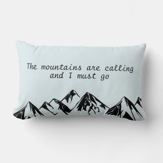 the mountains are calling and I must go Lumbar Pillow (Front)