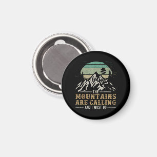 The Mountains Are Calling And I Must Go Magnet