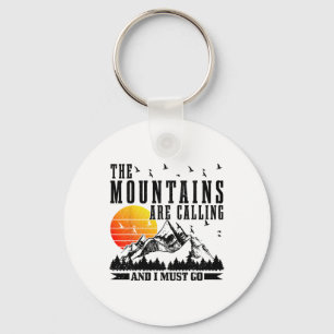 The Mountains Are Calling And I Must Go Mountains Keychain