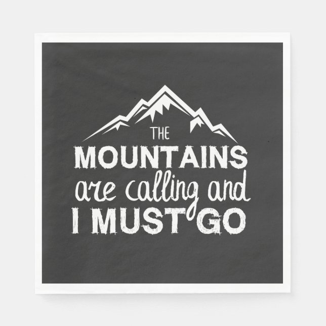 The Mountains Are Calling And I Must Go Napkin (Front)