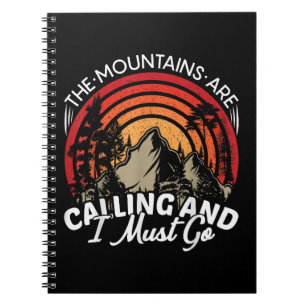 The Mountains Are Calling And I Must Go Notebook
