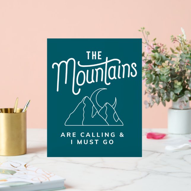 The Mountains Are Calling And I Must Go Outdoorsy (Mariage)