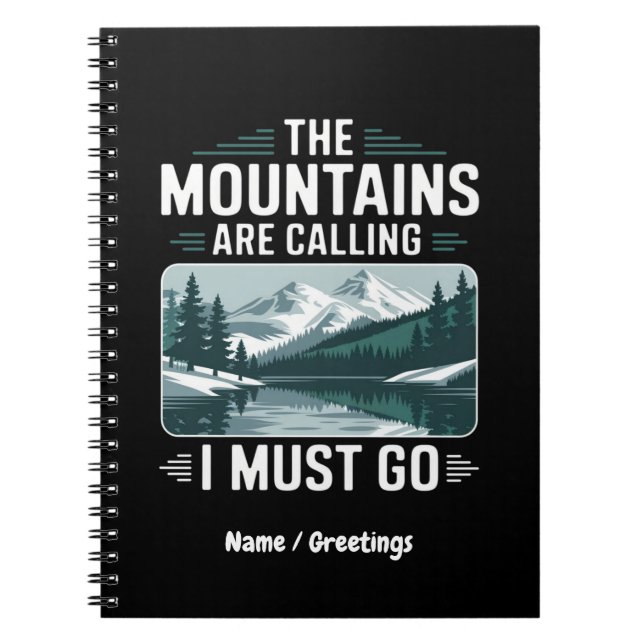 The Mountains Are Calling And I Must Go – Perfect  Notebook (Front)