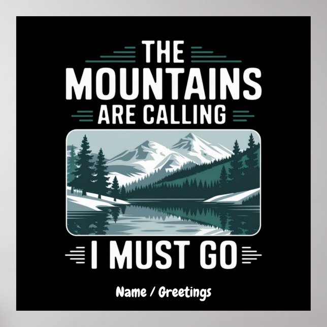 The Mountains Are Calling And I Must Go – Perfect  Poster (Front)