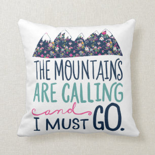The Mountains Are Calling And I Must Go Pillow