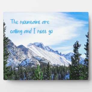 The Mountains Are Calling and I Must Go Plaque