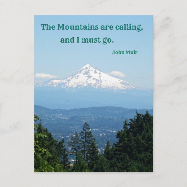 The Mountains are Calling and I Must Go. Postcard (Front)
