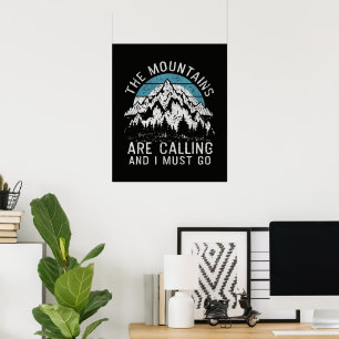 The mountains are calling and I must go Poster