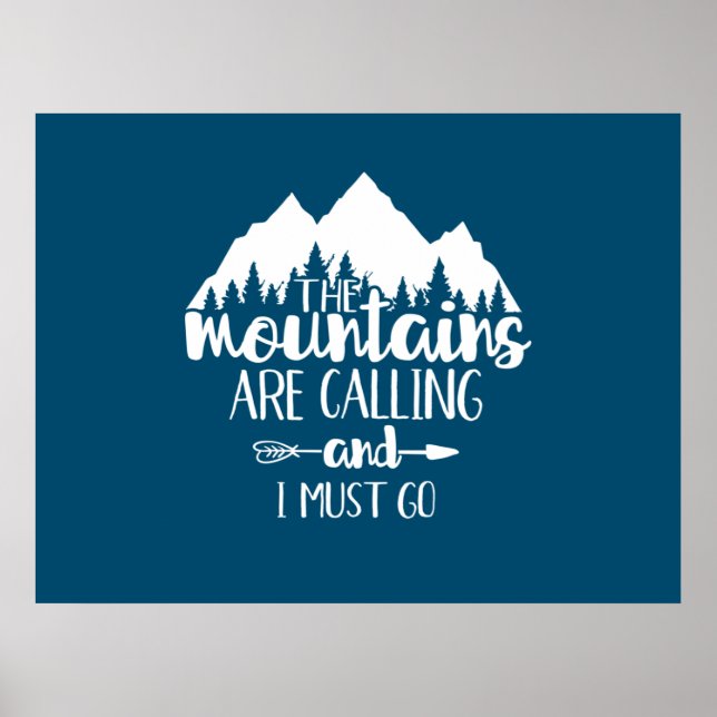 The Mountains Are Calling and I Must Go Poster (Front)