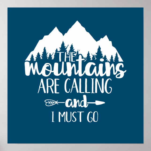 The Mountains Are Calling and I Must Go Poster (Front)