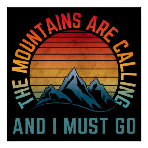 the mountains are calling and i must go poster