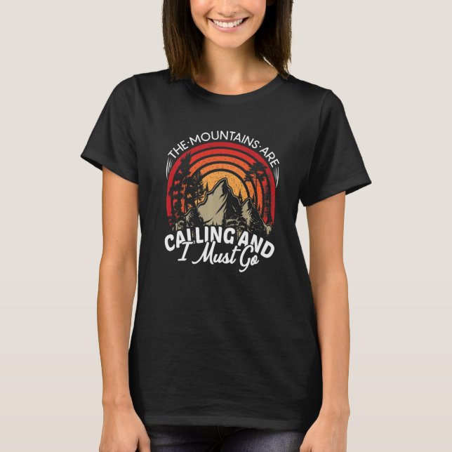 The Mountains Are Calling And I Must Go Premium T-Shirt (Front)