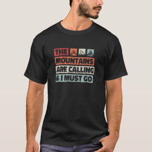 The Mountains Are Calling And I Must Go Retro Vint T-Shirt