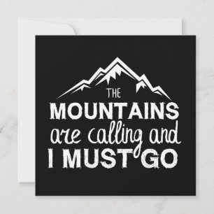 The Mountains Are Calling And I Must Go Save The Date