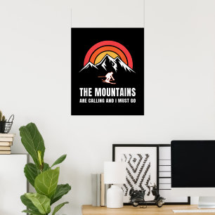 The Mountains Are Calling And I Must Go Skier Poster