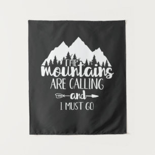 The Mountains Are Calling and I Must Go Tapestry