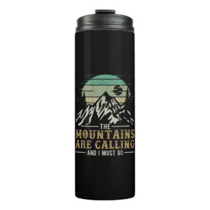 The Mountains Are Calling And I Must Go Thermal Tumbler