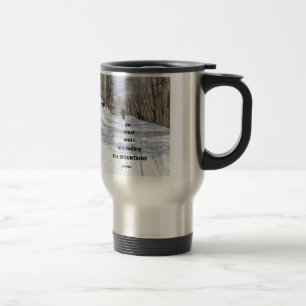 The mountains are calling and I must go. Travel Mug