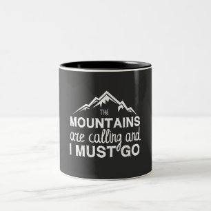 The Mountains Are Calling And I Must Go Two-Tone Coffee Mug