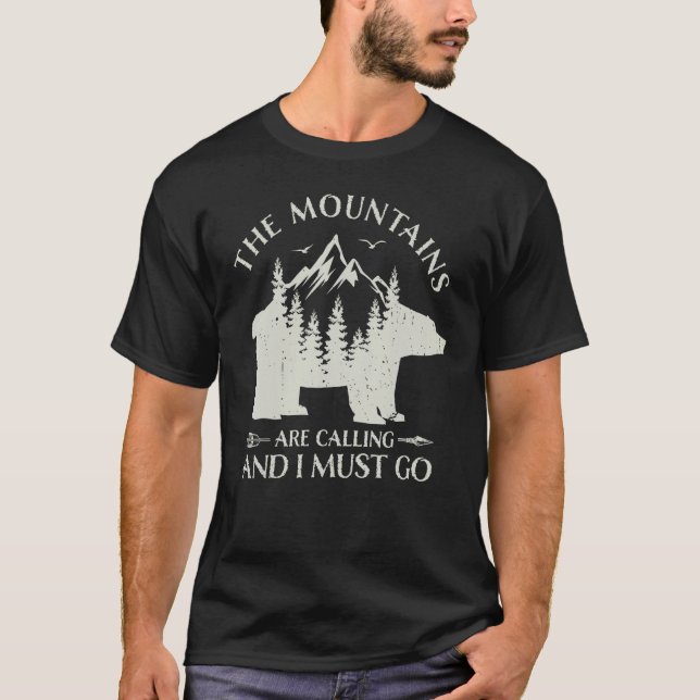 The Mountains are calling and i must go wild bear  T-Shirt (Front)