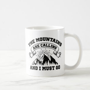 The Mountains Are Calling Coffee Mug