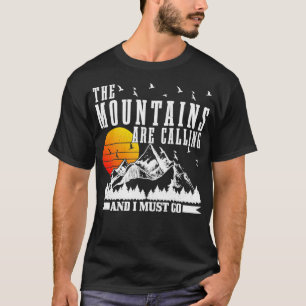 The Mountains Are Calling I Must Go Hiking Camping T-Shirt