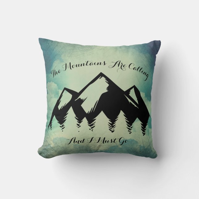 The Mountains Are Calling & I Must Go Mountain Sky Throw Pillow (Front)