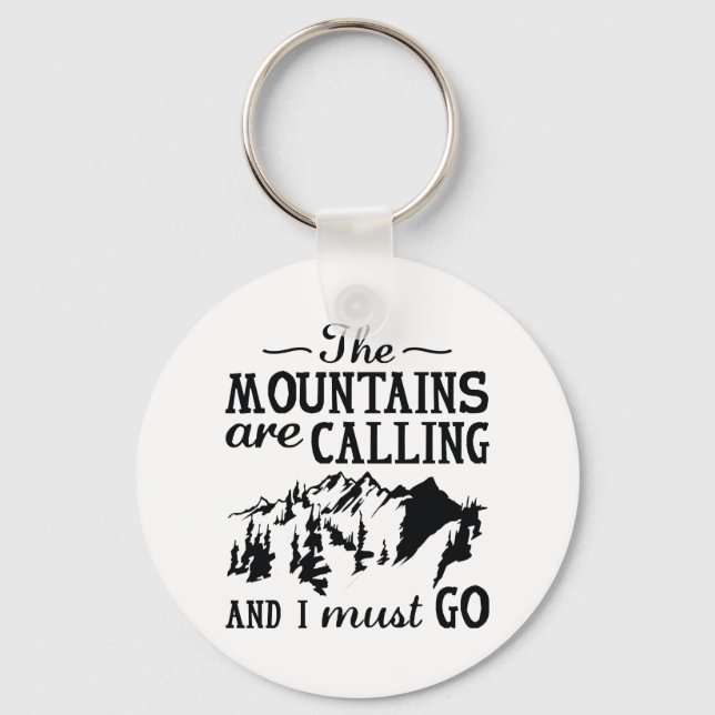The Mountains Are Calling Keychain (Front)