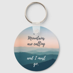 The Mountains are Calling Keychain