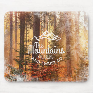 The Mountains Are Calling Mouse Pad