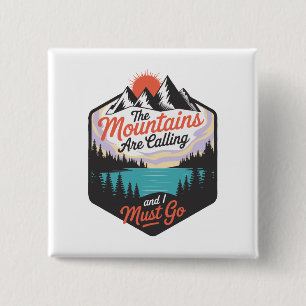 The Mountains Are Calling - Nature Adventure 2 Inch Square Button