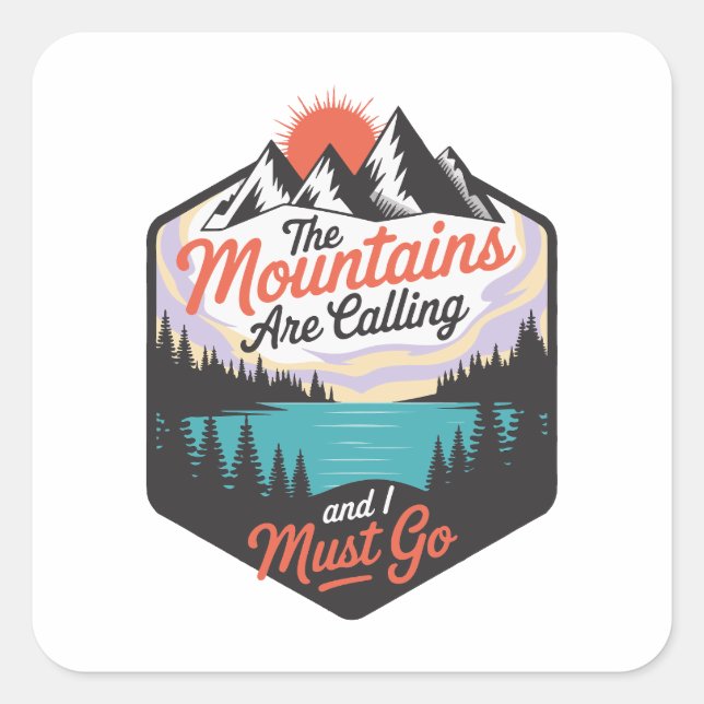 The Mountains Are Calling - Nature Adventure Square Sticker (Front)