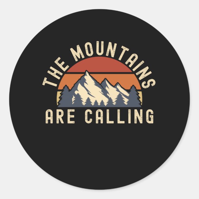 The Mountains Are Calling  Outdoors Classic Round Sticker (Front)