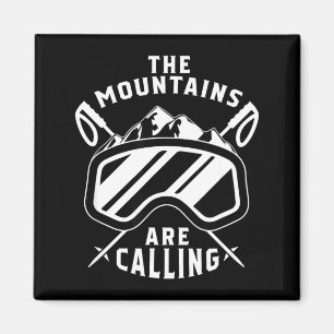 The mountains are calling ski - ski goggles skiing magnet