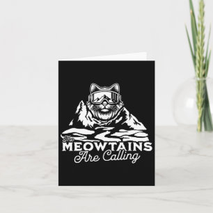 The Mountains Are Calling Snowboards Funny Cat Men Card